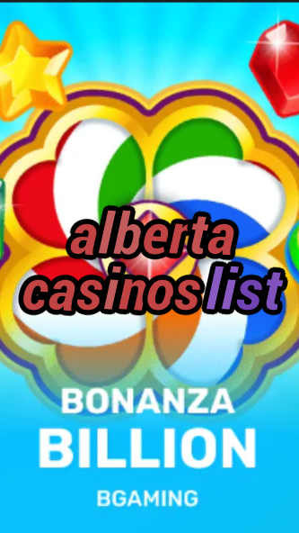 alberta casinos list-trdjkmsxjksdss.com